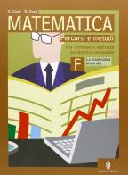 Matematica. Tomo F: la matematica attuariale. Per le Scuole superiori di Gaetano Coeli, Roberto Coeli edito da Minerva Scuola