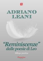 «Reminiscenze» dalle poesie di Leo di Adriano Leani edito da Dantebus