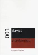 Slavica viterbiensia vol.3 edito da Gangemi Editore
