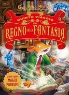 Quinto viaggio nel Regno della Fantasia di Geronimo Stilton edito da Piemme