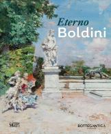 Eterno Boldini. Ediz. italiana e inglese edito da SAGEP