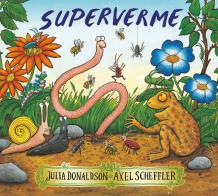 Superverme. Ediz. illustrata di Julia Donaldson edito da Emme Edizioni