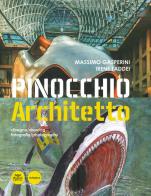 Urbanalogy. Pinocchio architetto. Ediz. illustrata di Massimo Gasperini, Irene Taddei edito da Pacini Editore