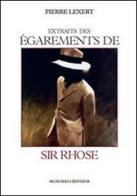 Extrait des égarements de Sir Rhose di Pierre Lexert edito da Musumeci Editore