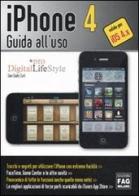 IPhone 4. Guida all'uso di G. Guido Zurli edito da FAG