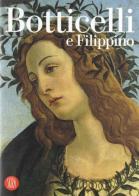 Botticelli e Filippino. Ediz. illustrata di Pierluigi De Vecchi, Daniel Arasse edito da Skira
