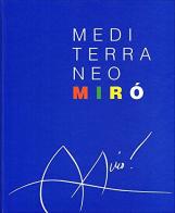 Mediterraneo Miró di Luigi Fiorletta, Massimo Bignardi edito da Tipografia Bianchini