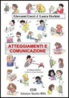 Atteggiamenti e comunicazione di Giovanni Gocci, Laura Occhini edito da Aras Edizioni