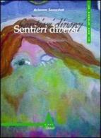 Sentieri diversi di Arianna Sacerdoti edito da Albus Edizioni