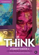 Think. Level 2 Student's Book with online workbook and online practice di Herbert Puchta, Jeff Stranks, Peter Lewis-Jones edito da Cambridge