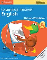 Cambridge primary English phonics. Per la Scuola media. Con espansione online. Con libro: Workbook vol.A edito da Cambridge University Press
