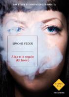 Alice e le regole del bosco di Simone Feder edito da Mondadori