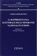 La rappresentanza elettorale delle minoranze nazionali in Europa di Ulrike Haider-Quercia edito da CEDAM