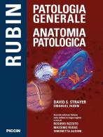 Patologia generale. Anatomia patologica di David S. Strayer, Emanuel Rubin edito da Piccin-Nuova Libraria