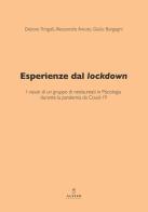 Esperienze dal lockdown. I vissuti di un gruppo di neolaureati in Psicologia durante la pandemia da Covid-19 di Debora Tringali, Alessandra Amato, Giulia Borgogni edito da Alvivo Edizioni