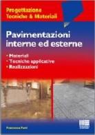 Pavimentazioni interne ed esterne di Francesca Patti edito da Maggioli Editore