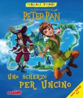 Uno scherzo per Uncino. Peter Pan edito da De Agostini