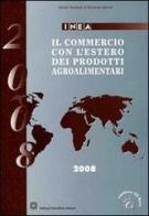 Il commercio con l'estero dei prodotti agroalimentari. Con CD-ROM edito da Edizioni Scientifiche Italiane