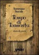 Tempo di tormenta di Tommaso Stabile edito da Booksprint