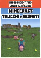 Minecraft trucchi e segreti. Independent and unofficial guide edito da Magazzini Salani