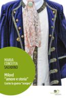 Milord «amore e storia». Contro la guerra «sempre» di Maria Concetta Saladino edito da Europa Edizioni