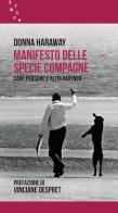 Manifesto delle specie compagne di Donna J. Haraway edito da Contrasto