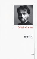 Habitat di Federico Italiano edito da Elliot