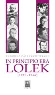In principio era Lolek (1920-1946) di Antonino Catananti Teramo edito da Città del Sole Edizioni