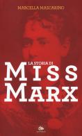 La storia di Miss Marx di Marcella Mascarino edito da Editoriale Jouvence