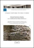 Raccomandazioni per la redazione di progetti e l'esecuzione di interventi per la conservazione del costruito archeologico edito da Cuzzolin