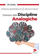 Dizionario delle discipline analogiche. Nuova ediz. di Stefano Benemeglio, Ercole Renzi edito da Charismatica