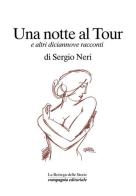Una notte al Tour e altri diciannove racconti di Sergio Neri edito da Compagnia Editoriale