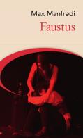 Faustus di Max Manfredi edito da Galata