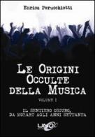 Le origini occulte della musica vol.1 di Enrica Perucchietti edito da Uno Editori
