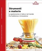 La gastronomia in Italia e nel mondo fra tradizione e innovazione edito da CEF
