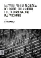 Materiali per una sociologia del diritto, della cultura e della conservazione del patrimonio edito da Aracne (Genzano di Roma)