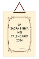 La Sacra Bibbia nel Calendario 2024. Edizione Italia di Lucia Tenace edito da Malatesta