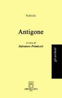 Antigone di Sofocle edito da Libri dell'Arco