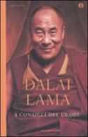I consigli del cuore di Gyatso Tenzin (Dalai Lama), Matthieu Ricard edito da Mondadori