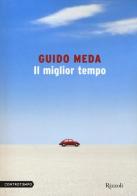 Il miglior tempo di Guido Meda edito da Rizzoli Controtempo