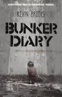Bunker diary di Kevin Brooks edito da Rizzoli