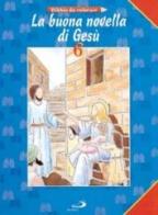 La buona novella di Gesù. Bibbia da colorare edito da San Paolo Edizioni
