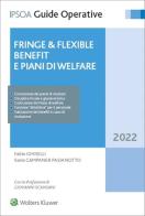 Fringe e flexible benefit. Piani di welfare aziendale di Fabio Ghiselli, Ilaria Campaner Pasianotto edito da Ipsoa