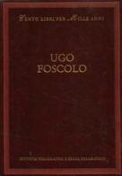 Ugo Foscolo di Nanni Balestrini edito da Ist. Poligrafico dello Stato