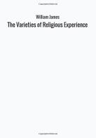 The varieties of religious experience di William James edito da StreetLib