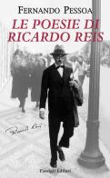 Le poesie di Ricardo Reis. Testo portoghese a fronte di Fernando Pessoa edito da Passigli