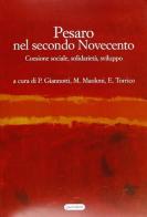 Pesaro nel secondo Novecento. Coesione sociale, solidarietà, sviluppo edito da Quattroventi