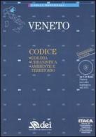Veneto. Edilizia, urbanistica, ambiente e territorio. Con CD-ROM edito da DEI