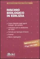 Rischio biologico in edilizia di Daniele De Grandis, Liliana Frusteri, Roberto Narda edito da DEI