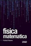 Fisica matematica di Fulvio Frisone edito da Booksprint